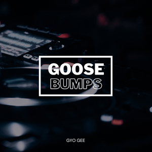 GooseBumps Every Time (Bootleg Deliquentes Remix)