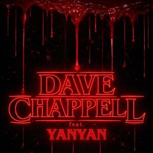 Dave Chappell (feat. YanYan)