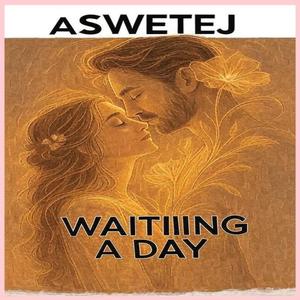 WAITIIING A DAY
