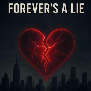 Forever's A Lie