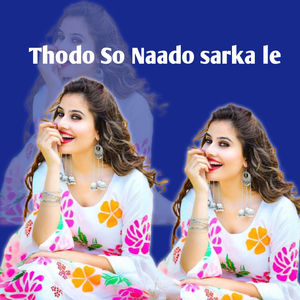 Thodo So Naado Sarka Le