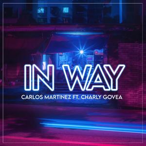 In Way (feat. Charly Govea)