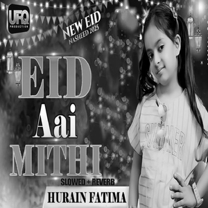 Eid Aai Mithi (Lofi-Mix)