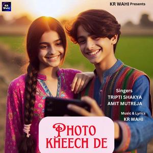 Photo Kheech De (feat. Amit Mutreja & Tripti Shakya)