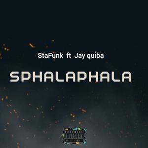 Sphalaphala (feat. Jay quiba)