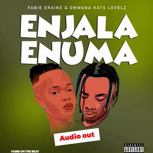 Enjala Enuma (feat. Fabie Eraike)