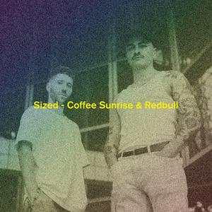 Coffee Sunrise & Redbull