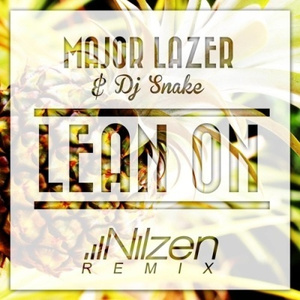 Lean On (Nilzen Remix 2.0)