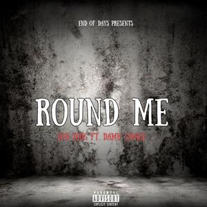 Round Me (feat. Damu 5avage)