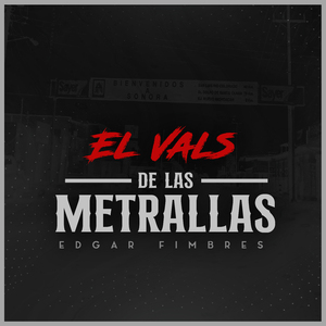 El Vals de las Metrallas
