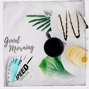 Good Morning (Speed Up Version)