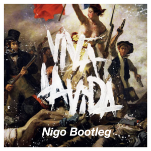 Viva La Vida (Nigo Extended Bootleg)