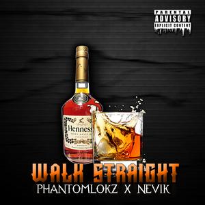Walk Straight (feat. Phantomlokz)