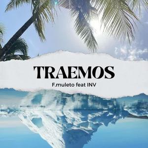 Traemos (feat. INV)