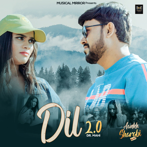 Dil 2.0 (Aankh Sharabi)
