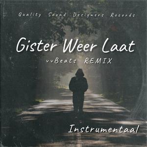 Gister Weer Laat [Instrumental] (Remix) (Remix)