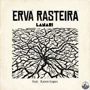 Erva Rasteira (feat. Karen Lopes)
