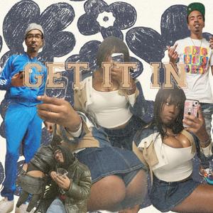 GET IT IN (feat. TMoney Boyt)