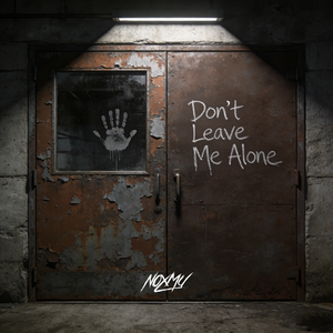 Don't Leave Me Alone