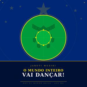 O MUNDO INTEIRO VAI DANCAR!