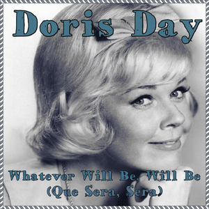 Whatever Will Be, Will Be (Que Sera, Sera)