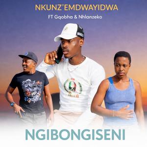Ngibongiseni (feat. Gqobha & Nhlanzeko)
