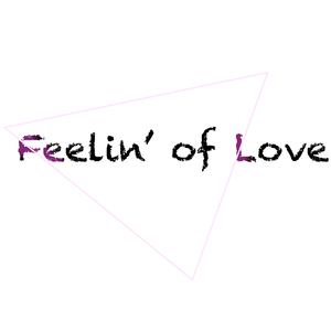 Feelin' of Love