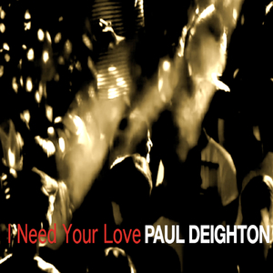 I Need Your Love (Original Mix)