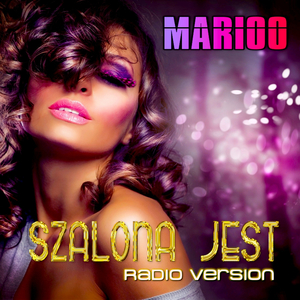 Szalona jest (Radio Edit )