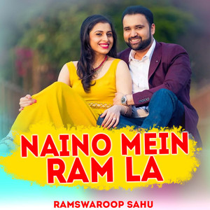 Naino Mein Ram La