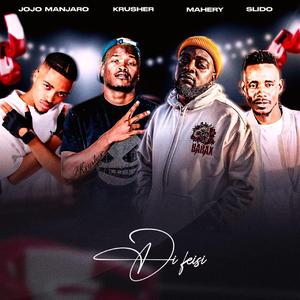 DI FEISI (jojo manjaro x mahery x slidoo x krusher)