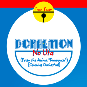 Doraemon No Uta (From the Anime "Doraemon") [Opening Orchestral]