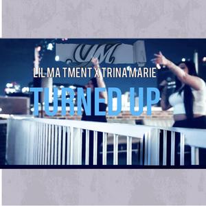 TURNED UP (feat. Trina Marie)