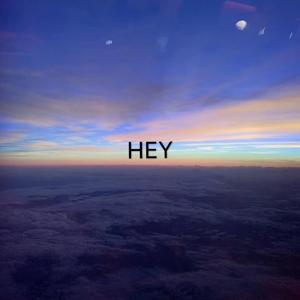 HEY