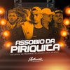 Mc Lipivox - Assobio da Piriquita (feat. Mc Pedrinho & DJ Roca)