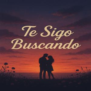 Te Sigo Buscando (feat. Luisito El Chamaco, Ramkyn & El Jova)