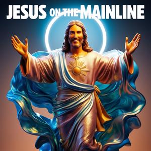 Jesus on the Mainline