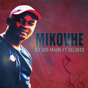 Mikovhe (feat. Belinto)