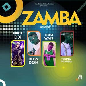 Zamba (feat. Rapper DX, Nelly Wan & Planna wan)