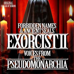 Exorcist II from The Pseudomonarchia The Forbidden Names & Ancient Seals Voices