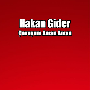Çavuşum Aman Aman