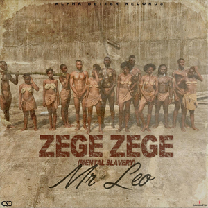 Zege Zege (Mental Slavery)