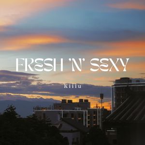 Fresh 'n' Sexy (Radio Edit)