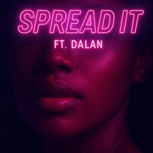 Spread it (feat. Dalan)