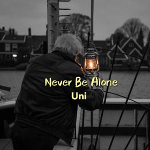 Never be alone(翻自 Shawn Mendes)