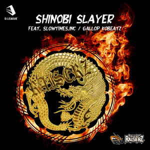 SHINOBI SLAYER (feat. Slowtimes.inc & GALLOP KOBeatz)