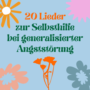 Lieder zur Selbsthilfe bei generalisierter Angststörung