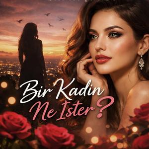Bir Kadın Ne İster?