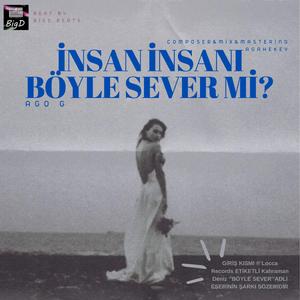 İNSAN İNSANI BÖYLE SEVER Mİ ? (feat. Agah Ekey) (paralel evren Version)