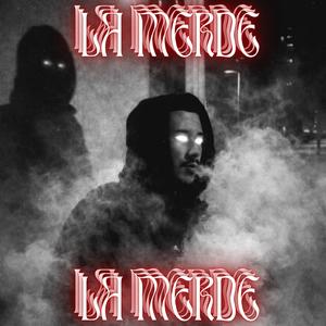 LA MERDE